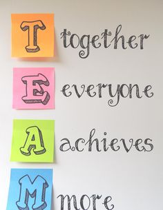 the words together everyone achieves more are written on colorful post - it notes against a white background