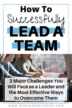 people sitting at a table with the words how to successfully lead a team