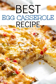 the best egg casserole recipe is in a white dish with one slice cut out