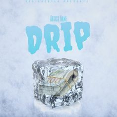 the album cover for drip features an ice cube with money wrapped around it