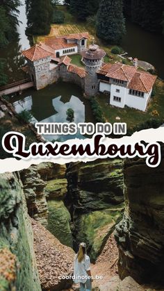 Our pin cover for our guide to the best things to do in Luxembourg with on top a bird's eye view of the Turelbaach Manor Castle surrounded by water and trees and at the bottom Sarah walking the Mullerthal trail between huge rocks. What To Do In Luxembourg, Things To Do In Luxembourg, Differdange Luxembourg, Luxembourg Travel, Sightseeing Outfit, European Bucket List, Amsterdam Travel