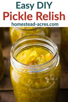 pickle relish recipe in a mason jar with text overlay that reads easy diy pickle relish