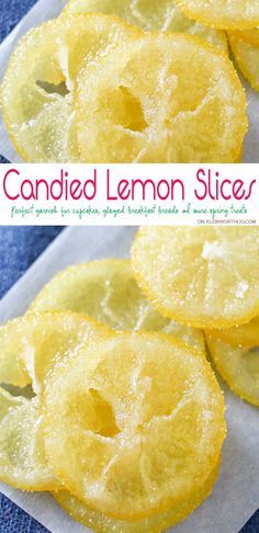 sliced lemon slices sitting on top of a piece of paper with the title candied lemon slices