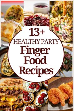 collage of finger food images with text overlay that reads 13 healthy party finger food recipes