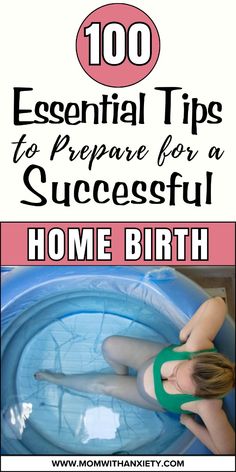 a woman sitting in an inflatable pool with the words essential tips to prepare for a successful home birth