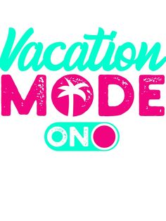 the vacation mode logo is pink and blue with palm trees on it's left side