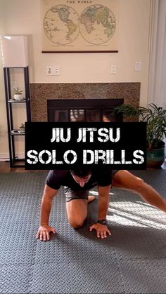 a man is doing push ups on the floor in front of a fireplace with words that read, jutsusu solo drills