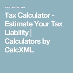 tax calculator - estmate your tax labority / calculators by calcxml