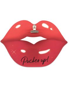 a red lip with the words pucker up on it