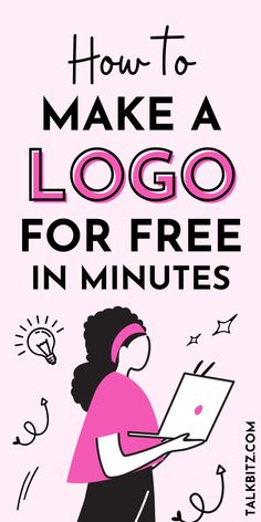 a woman using a laptop with the words how to make a logo for free in minutes