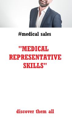 a man in a business suit with the words medical representative skills