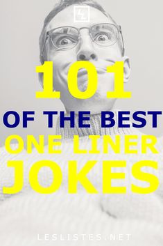 the words 1011 of the best one liner jokes are in front of a man's face