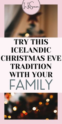 a christmas tree with lights in the background and text overlay that reads try this iceland christmas eve tradition with your family