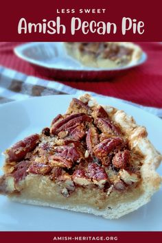 a piece of pecan pie on a plate with the title overlay reads less sweet, amish pecan pie