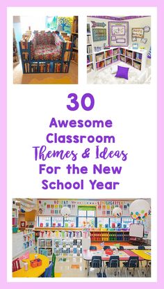 some classroom items and the words 30 awesome classroom themes & ideas for the new school year