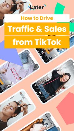 the text how to drive traffic and sales from tiktok on top of photos