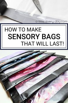 scissors and some bags with the words how to make sensory bags that will last