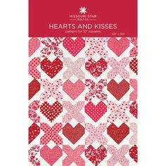 hearts and kisses quilt pattern by missoui star, featuring red and pink heart shapes