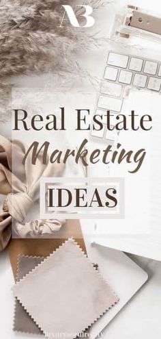 the real estate marketing ideas are here