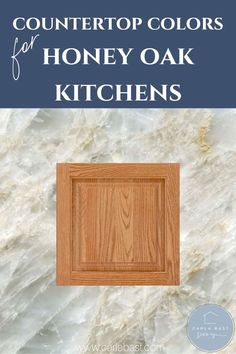 the countertop colors for honey oak kitchen cabinets with text overlay that reads, countertop colors for honey oak kitchens