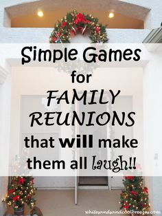 a christmas wreath with the words simple games for family reunions that will make them all laugh