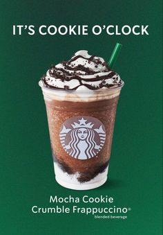 there is a coffee drink with whipped cream and chocolate in it's cup that says, it's cookie'o'clock mocha cookie crumble frappuccino