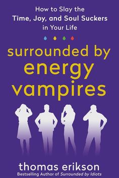 the book cover for surrounded by energy vampires, with three silhouettes in purple and yellow