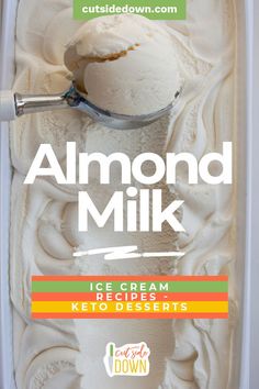 an ice cream in a container with a spoon on it and the words almond milk