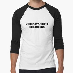 Understanding engineers T-shirt • Features: - That vintage athletic look, with contrast 3/4 baseball sleeves and collar - Slim fit, but if that's not your thing, order a size up -52% ringspun cotton and 48% polyester Tags: Civil engineers. Mechanical engineers. Electrical engineer. Student aesthetic phone cases. Automobile engineer. Software engineer. Engineering humor. Structural engineer. Chemical engineer. Biomedical engineer. Engineer girl. Student humor. Computer engineer Athletic Looks, Online Shops, Looks Vintage, Comfy Tees, Triathlon, Funny Tshirts, Classic T Shirts, Long Sleeve Tshirt Men, Shirt Designs