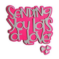 a pink sticker with the words sending you love