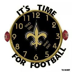 it's time for football with the new orleans saints clock in black and gold