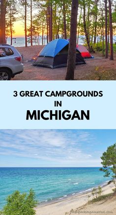 three images with the words 3 great campgrounds in michigan on top and below them