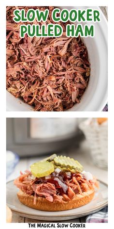 the slow cooker pulled ham sandwich has been cooked and is ready to be eaten