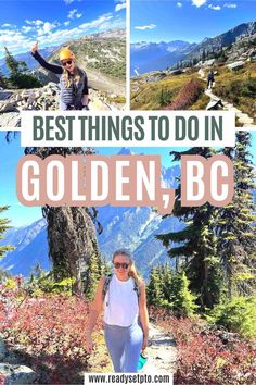 two photos with the words best things to do in golden, bc on top and bottom