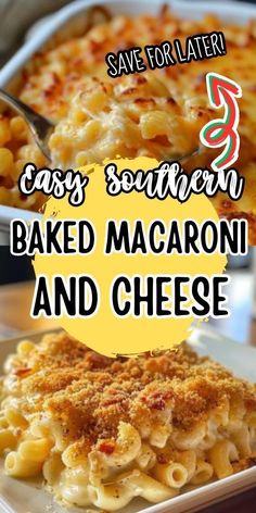 macaroni and cheese is being served in a casserole dish with the words easy southern baked macaroni and cheese