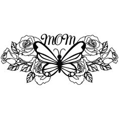 a butterfly with roses and the word mom on it's back is outlined in black ink