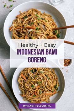 two bowls filled with noodles and vegetables next to chopsticks on the side, text reads healthy + easy indonesian bami goreng