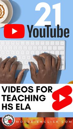 a person typing on a keyboard with the text 21 youtube videos for teaching his ela