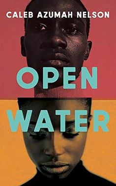 the cover of open water by caleb azuma nelson, with two images of people's faces