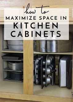 an organized kitchen cabinet with pots and pans in the bottom shelf, and text overlay how to minimize space in kitchen cabinets