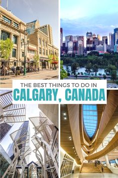 the best things to do in calgary, canada