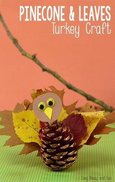 a pinecone and leaves turkey craft is shown with the words, pinecone & leaves turkey craft