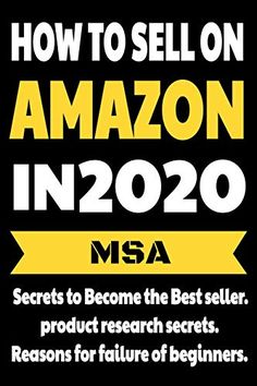 how to sell on amazon in 2020 msa secrets to become the best seller, product research secrets, reasons for future of beginners