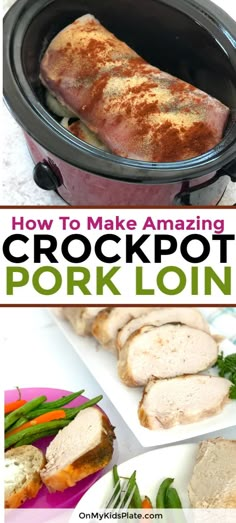 how to make amazing crock pot pork loin in the slow cooker with text overlay