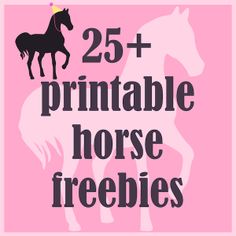 the 25 + printable horse freebies