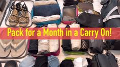 there are many different bags and shoes on the floor with text that reads pack for a month in a carry on