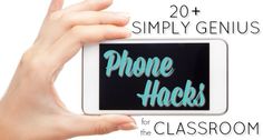 a person holding up a smart phone with the words phone hacks for the classroom on it