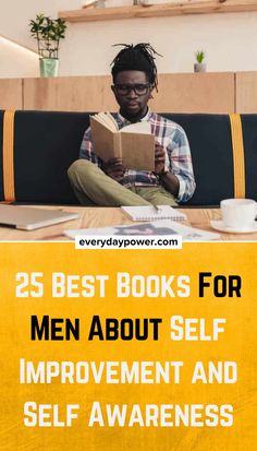 a man sitting on a couch reading a book with the words 25 best books for men about self improvement and self awareness