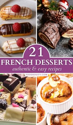 some desserts are shown with the words, 21 french desserts authentic and easy recipes