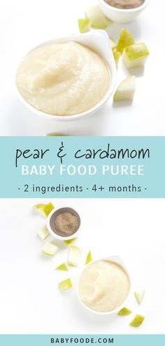 two bowls filled with baby food and the words pear cardamom baby food puree